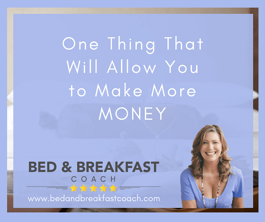 make more money bed and breakfast