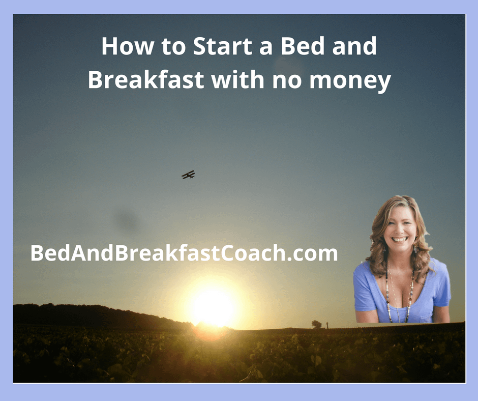 How To Start A Bed And Breakfast With No Money - How To Run A Bed And ...